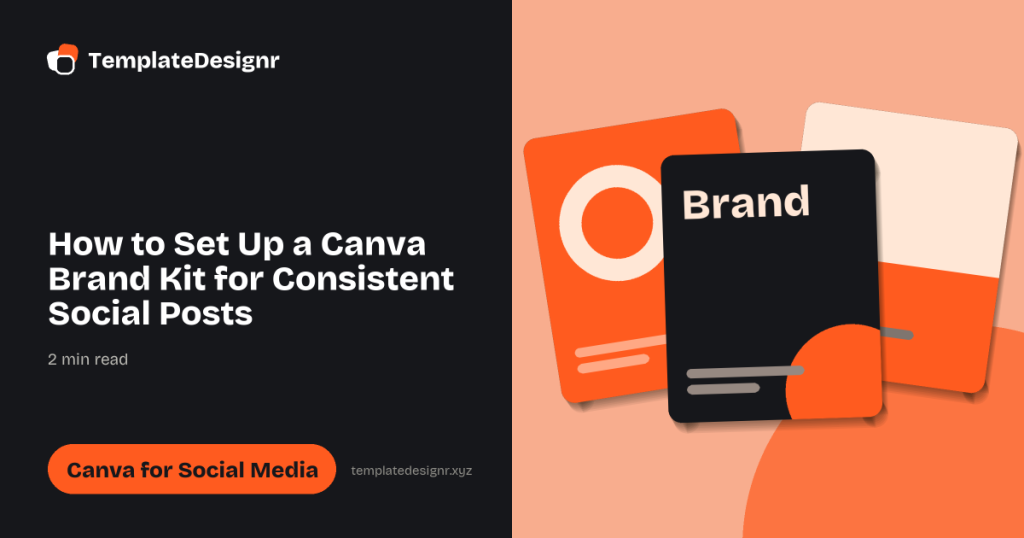 How to Set Up a Canva Brand Kit for Consistent Social Posts