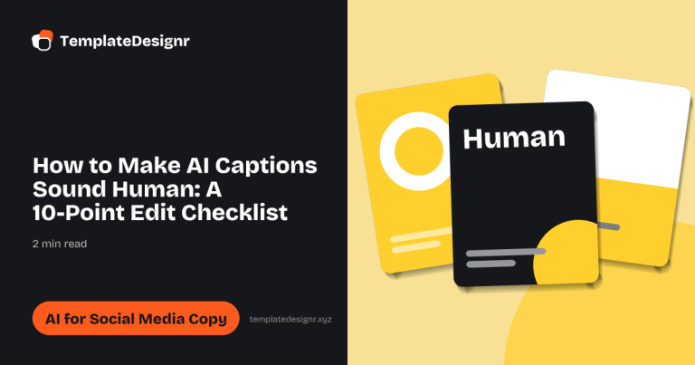 How to Make AI Captions Sound Human: A 10-Point Edit Checklist