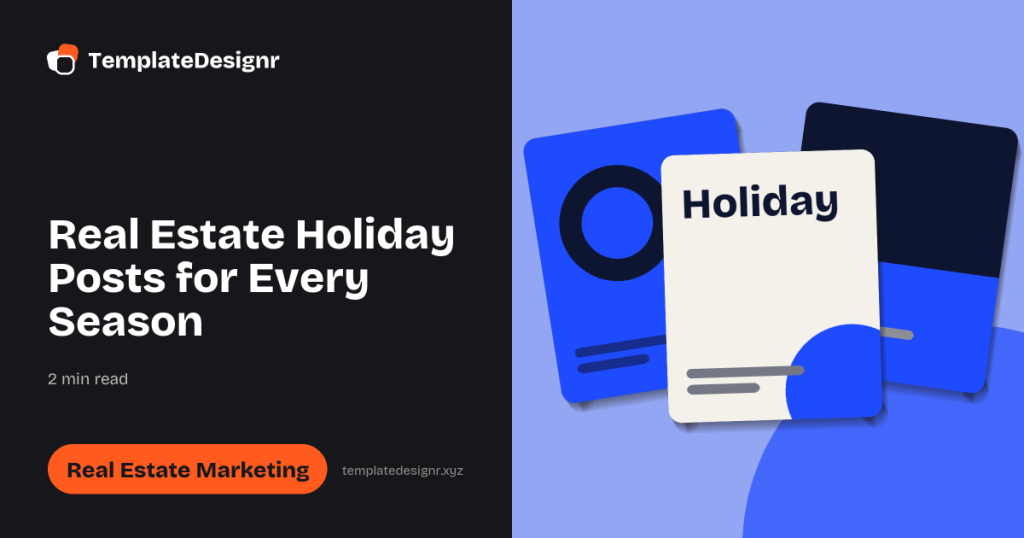 Real Estate Holiday Posts for Every Season