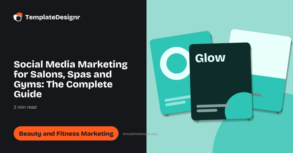 Social Media Marketing for Salons, Spas and Gyms: The Complete Guide